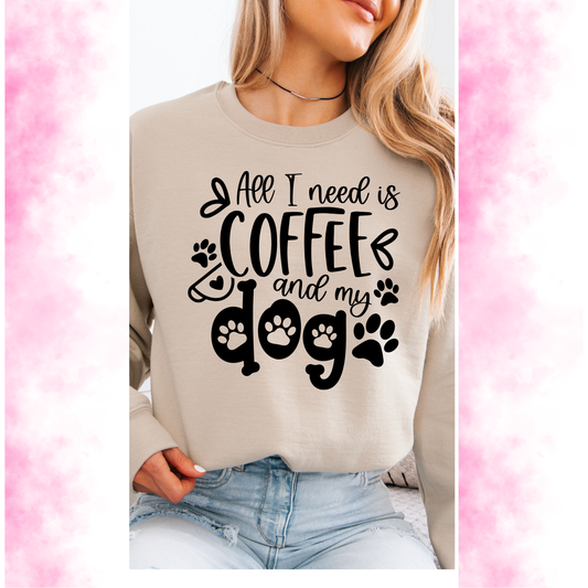 All I need is coffee and my Dog